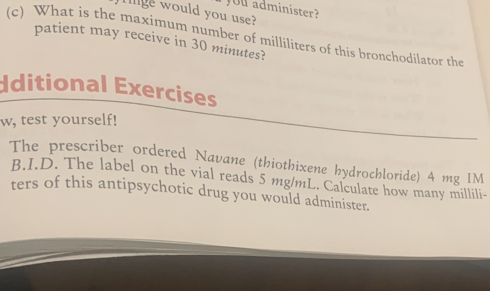 you administer? ige would you use? () What is the