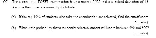 Q7 The scores on a TOEFL examination have a mean