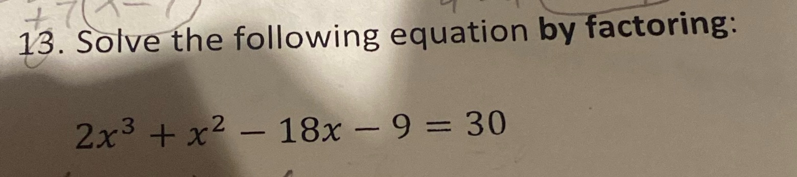 13. Solve the following equation by factoring: