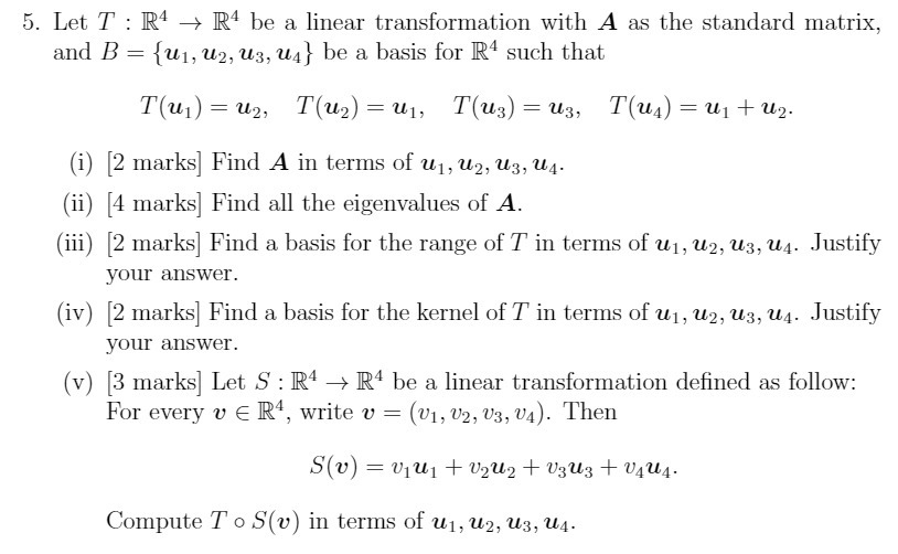 5. Let T : R4 :+ R4 be a linear transformation