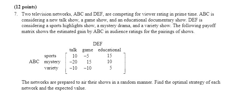 (12 points) 7. Two television networks, ABC and
