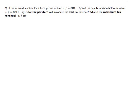 solve problem 4) If the demand function for a