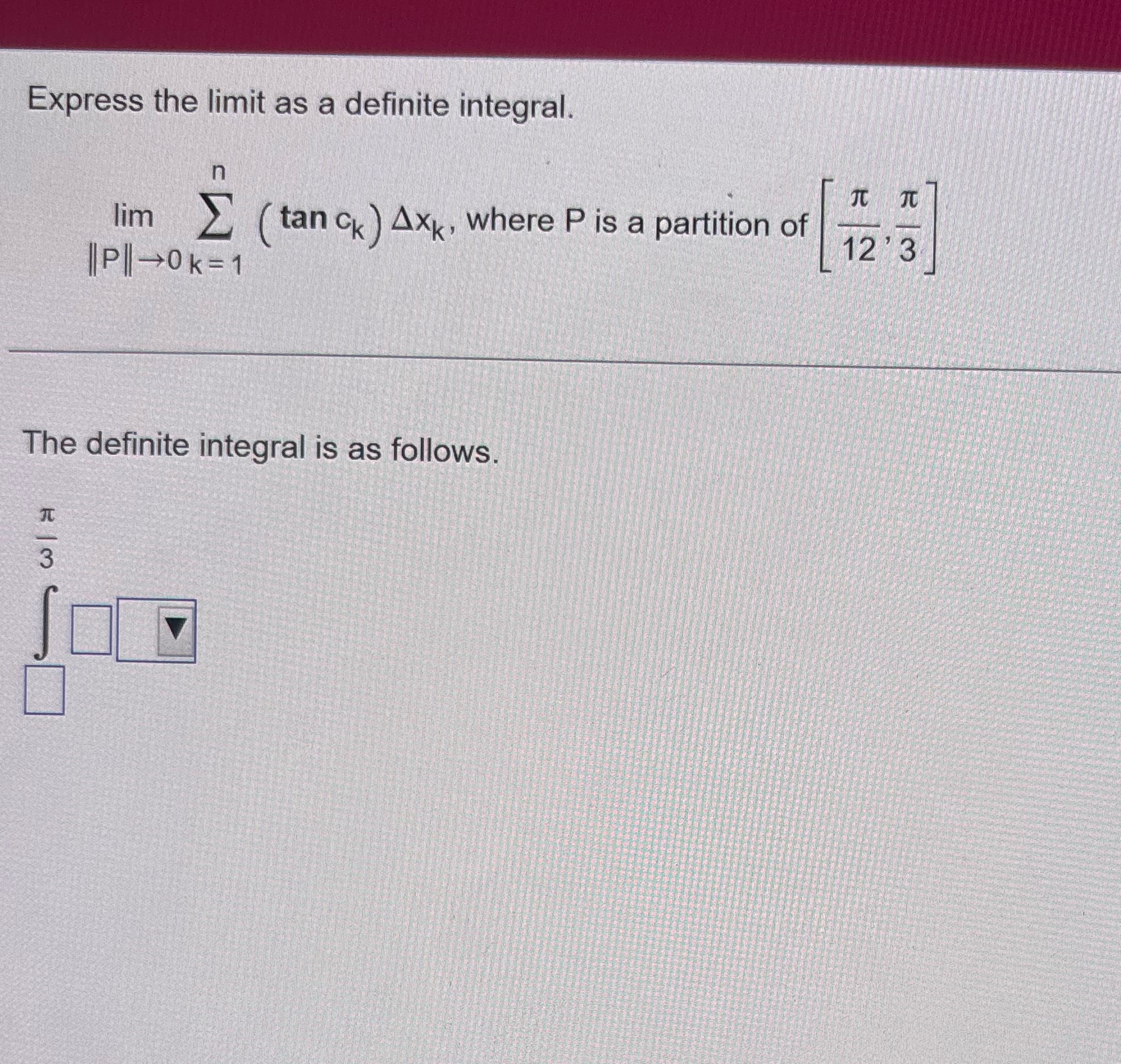 Question 6 Express the limit as a definite