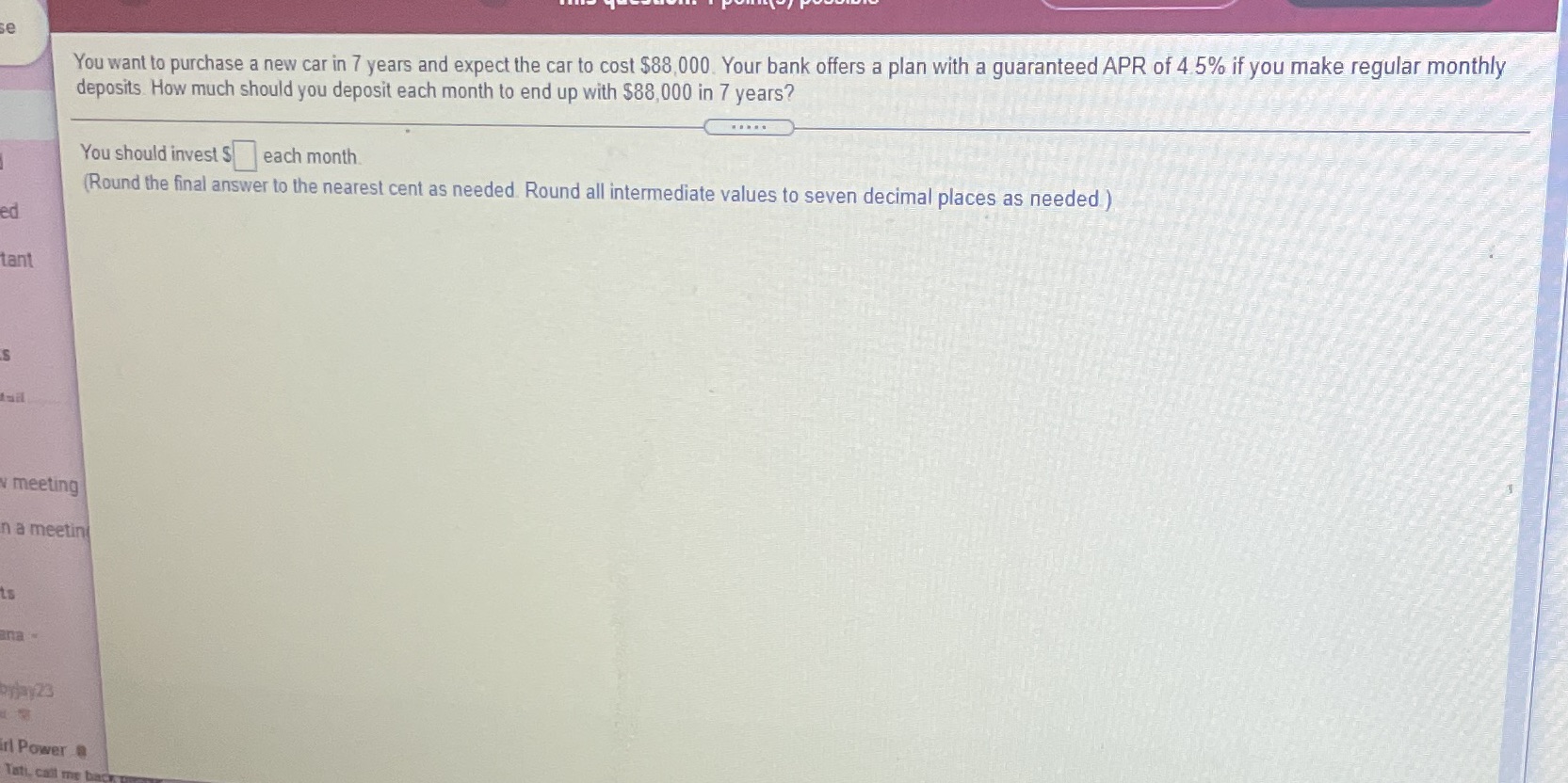 se You want to purchase a new car in 7 years and