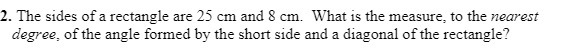 2. The sides of a rectangle are 25 cm and 8 cm.