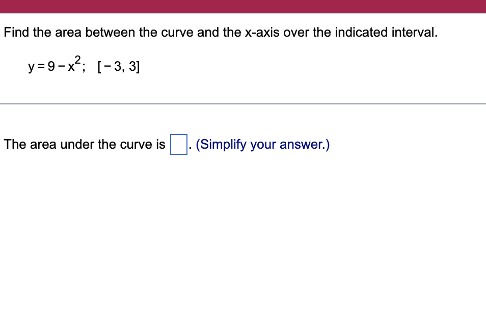 Find the area between the curve and the x-axis