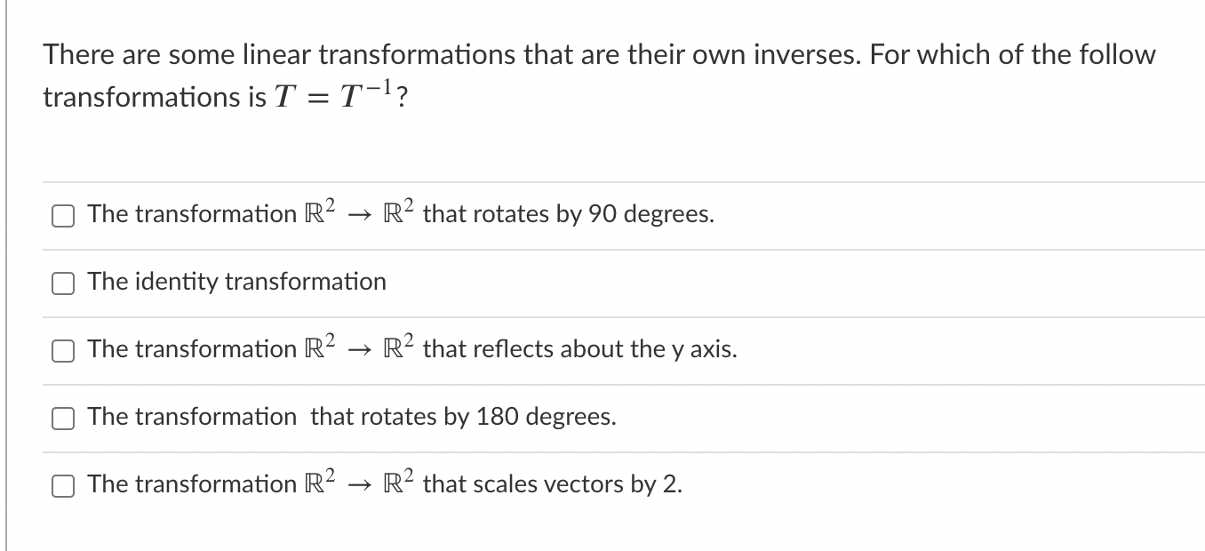 There are some linear transformations that are