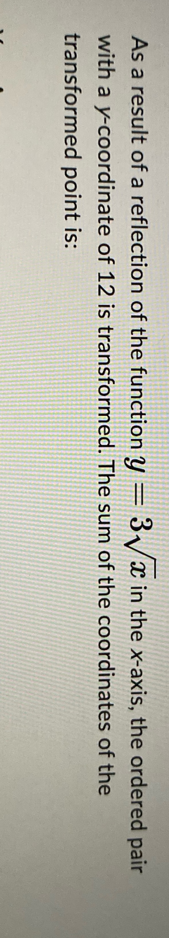 As a result of a reflection of the function y =