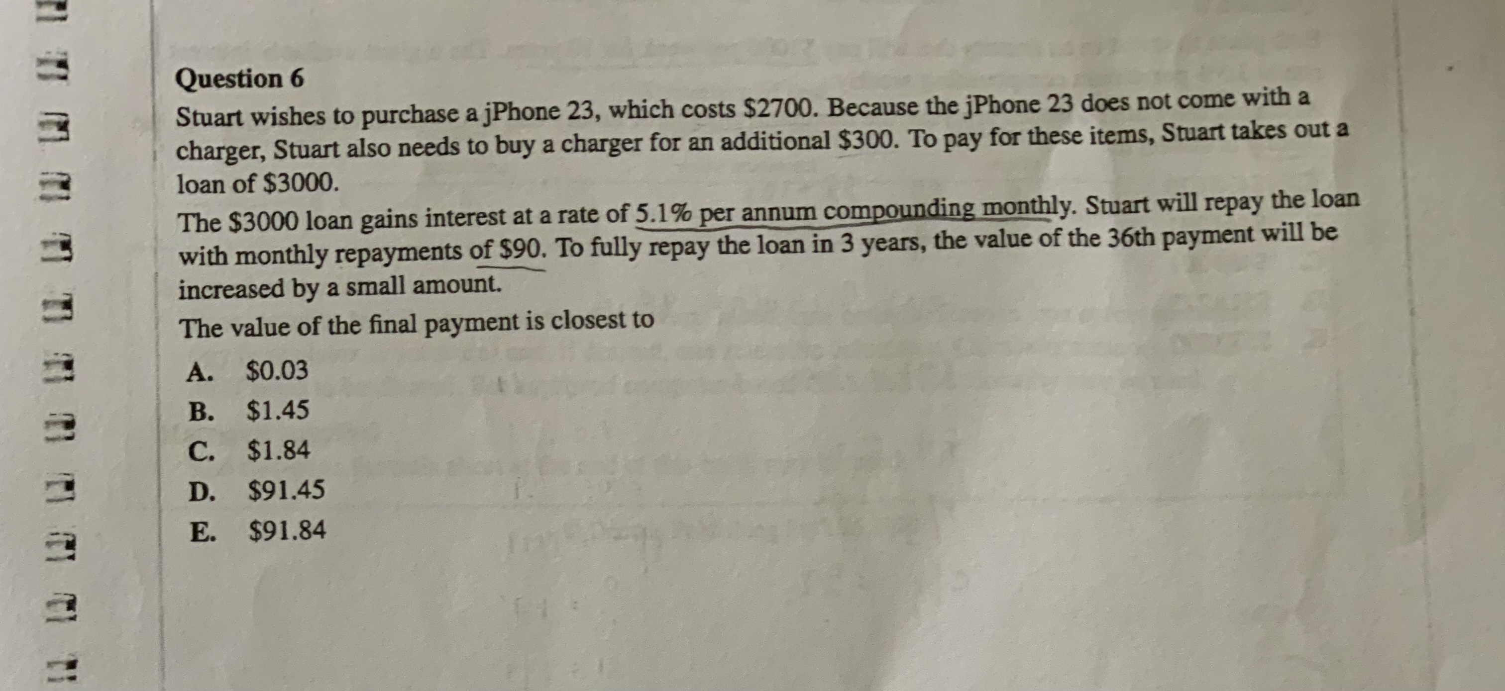 Question 6 Stuart wishes to purchase a jPhone 23,