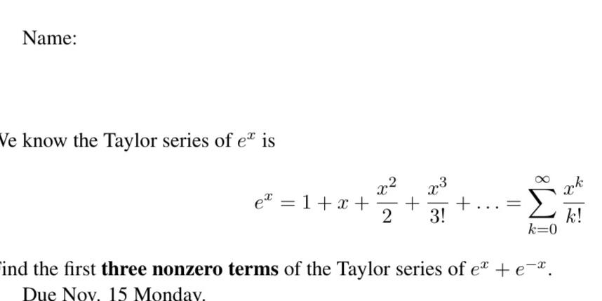 Name: Ve know the Taylor series of e is 23 rk ex