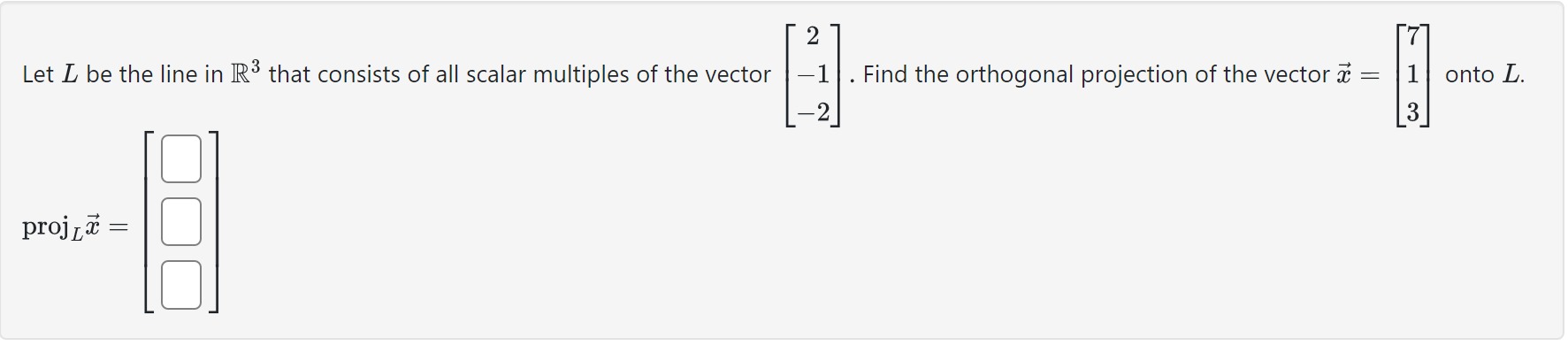 2 7 Let L be the line in R3 that consists of all