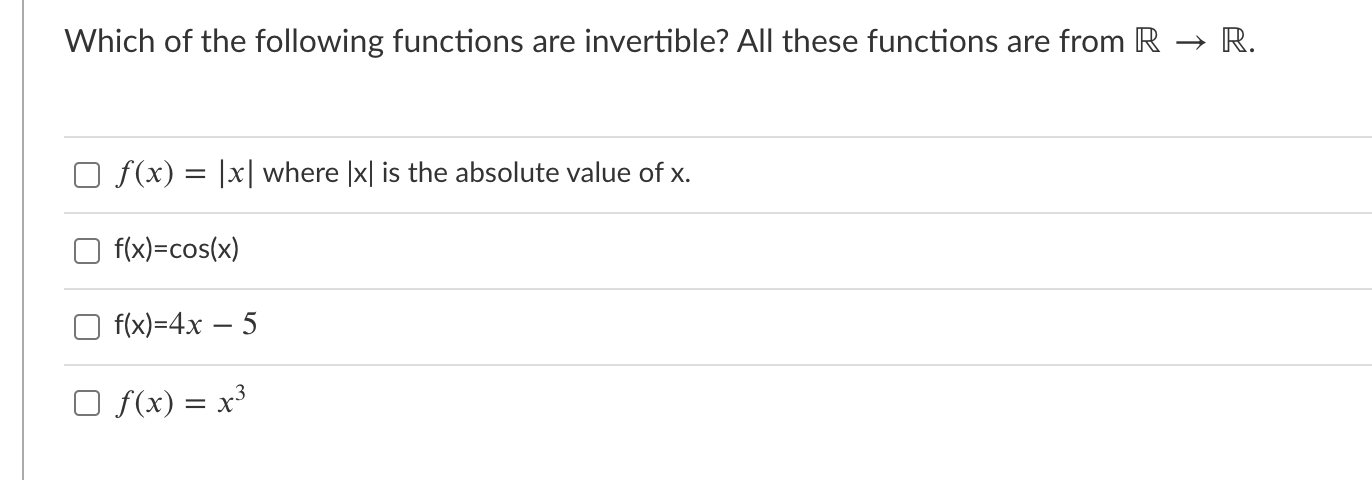 Which of the following functions are invertible?