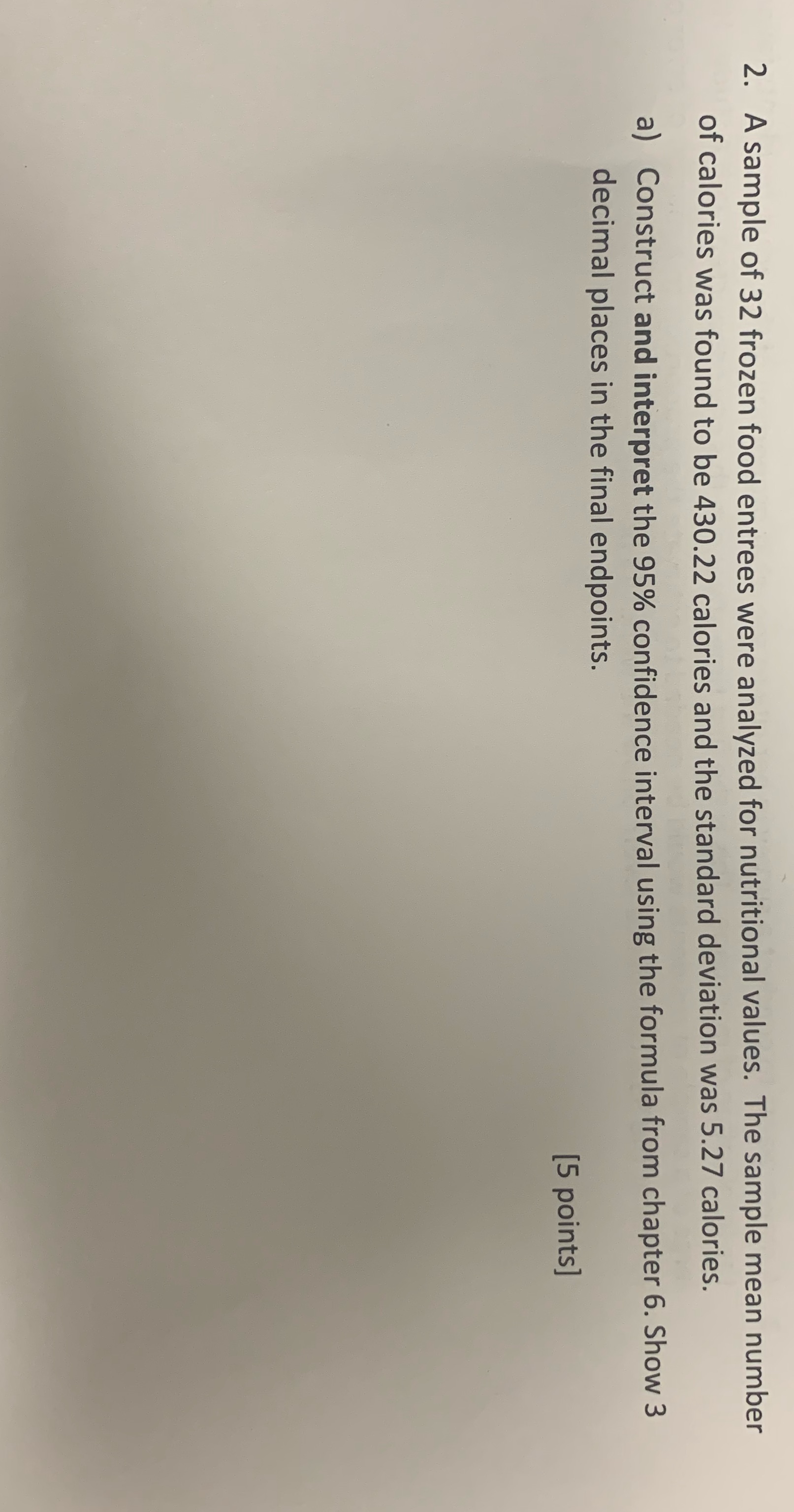 Please solve and show work. 2. A sample of 32