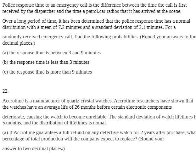 Police response time to an emergency call is the