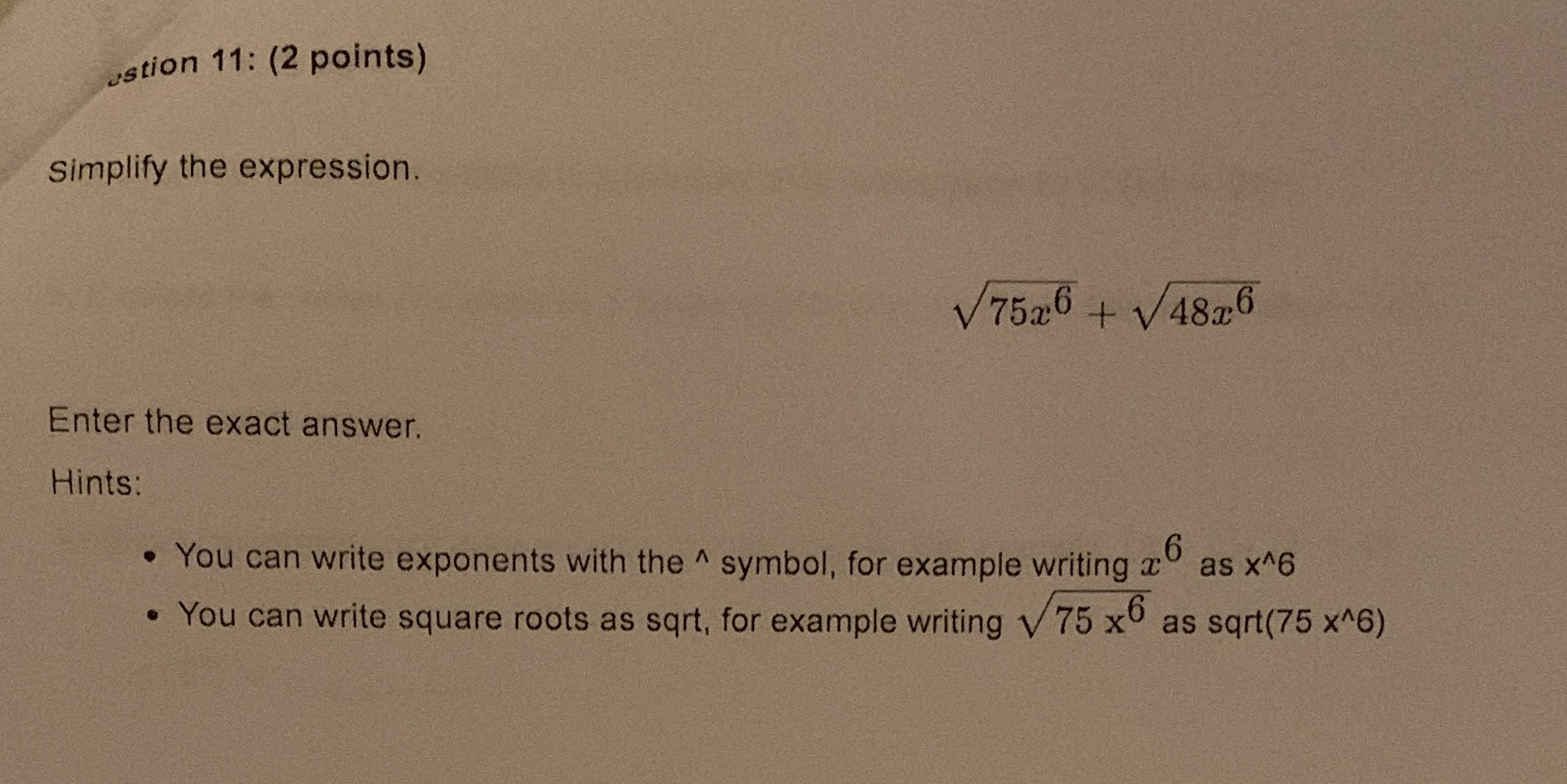 ustion 11: (2 points) Simplify the expression.