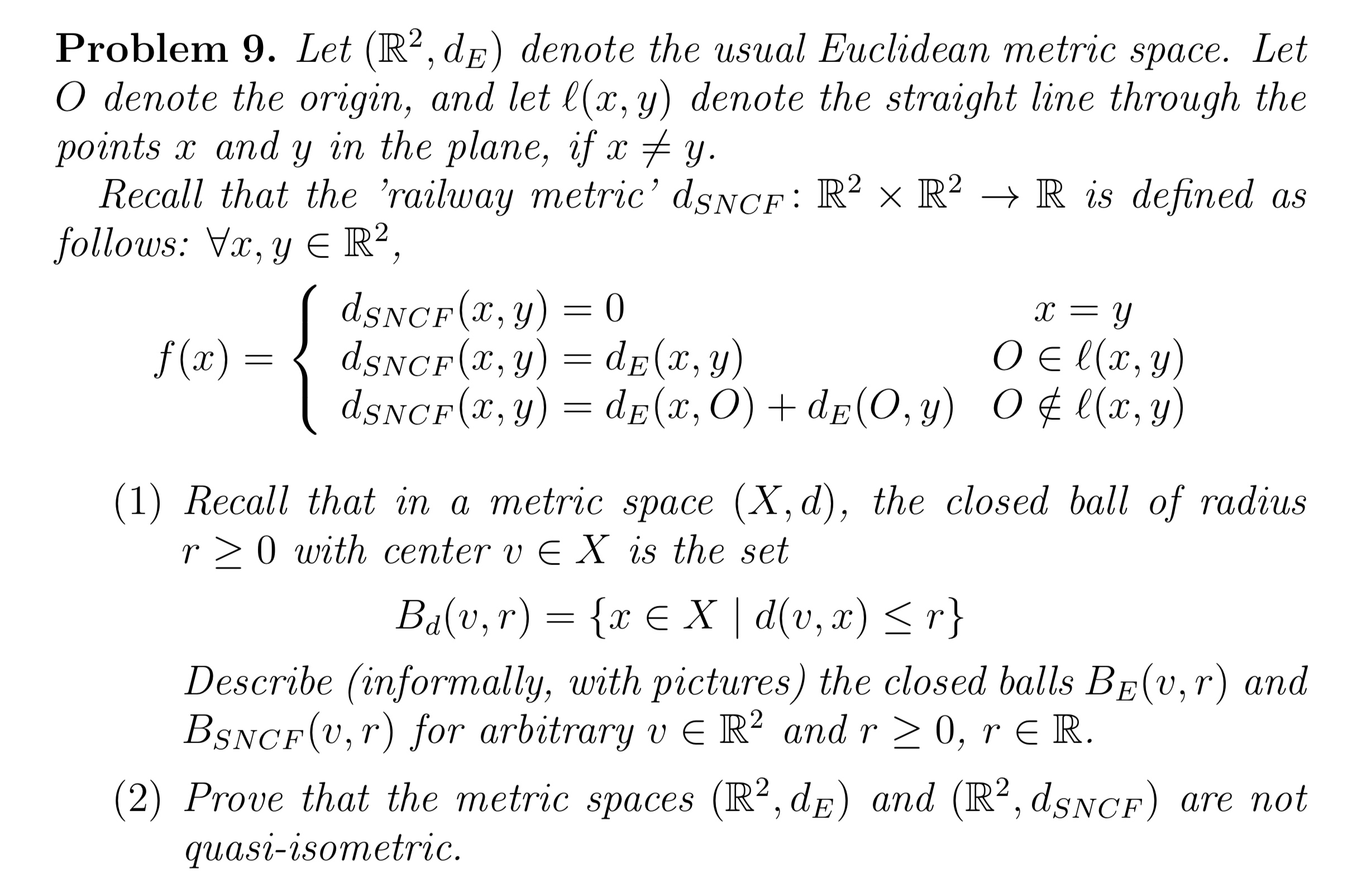 geometric group theory Problem 9. Let (R2, dE)