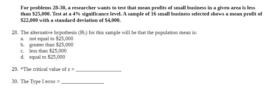 For problems 28-31}, a researcher wants to test