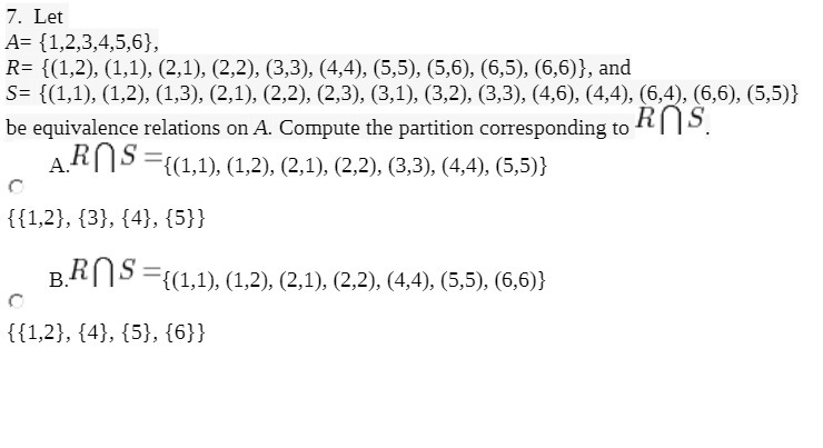7. Let A= {1,2,3,4,5,6}, R= {(1,2), (1,1), (2,1),