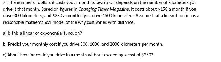 7. The number of dollars it costs you a month to
