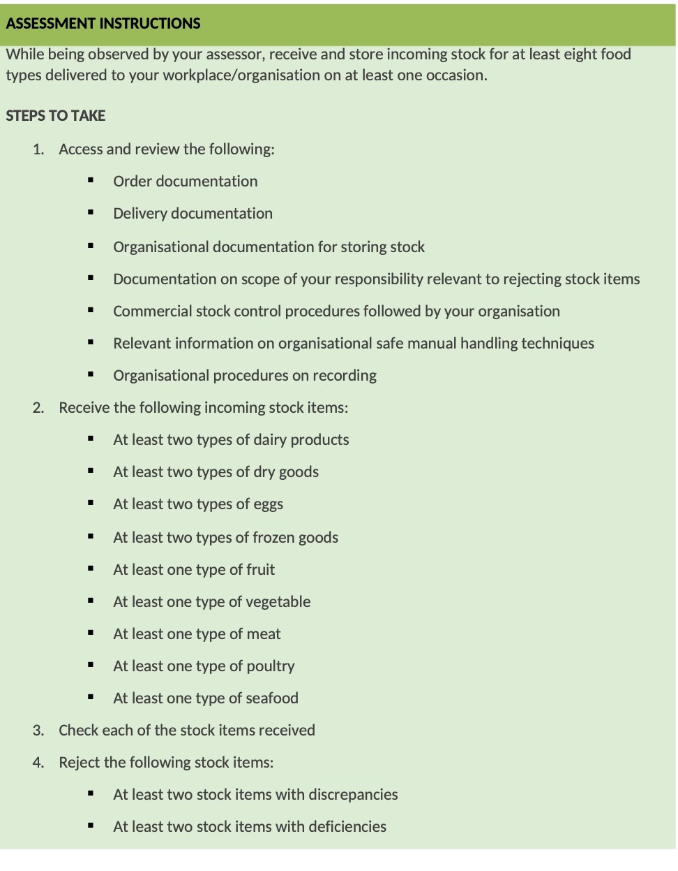 While being observed by your assessor, receive