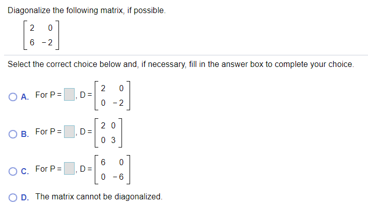 Q1: \fDiagonalize the following matrix. The real