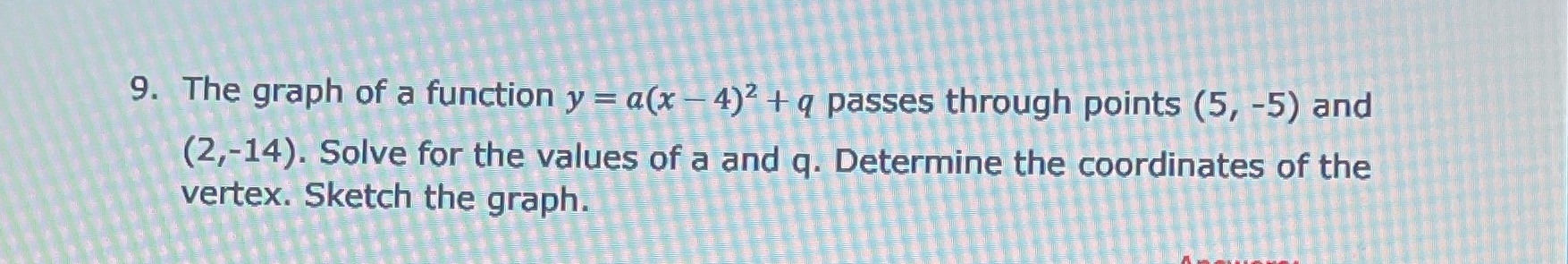 Math 9. The graph of a function y = a(x - 4)2 + q