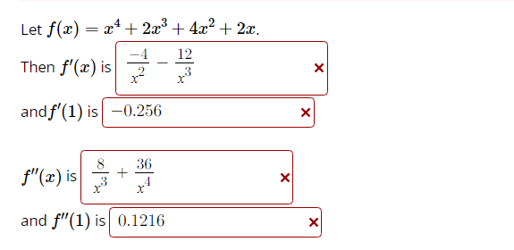 Let f(a) = a4 + 2x + 4x- + 2x. 12 Then f'(a