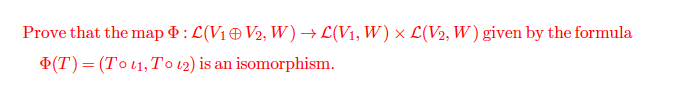 Prove that the map d : C(V1 0 V2, W) - C(V1, W) x