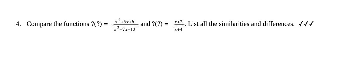 4. Compare the functions ?(?) = x2+5x+6 and ?(?)