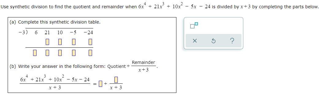 question 5 Divide. (5x - 22x + 18) + (x -3) Your