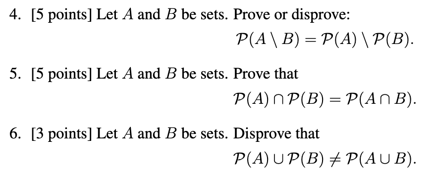 4. [5 points] Let A and B he sets. Prove or