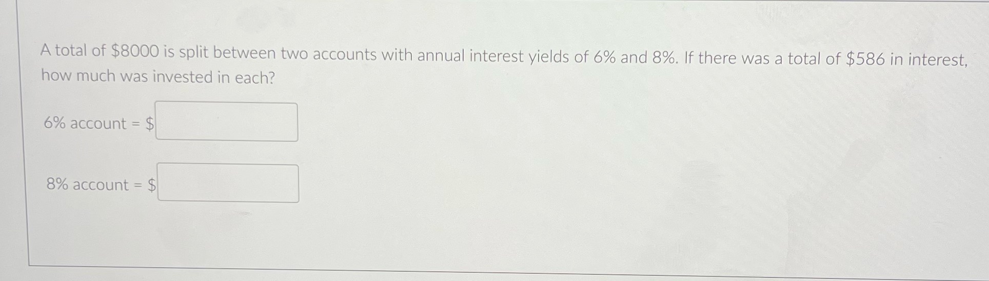 A total of $8000 is split between two accounts