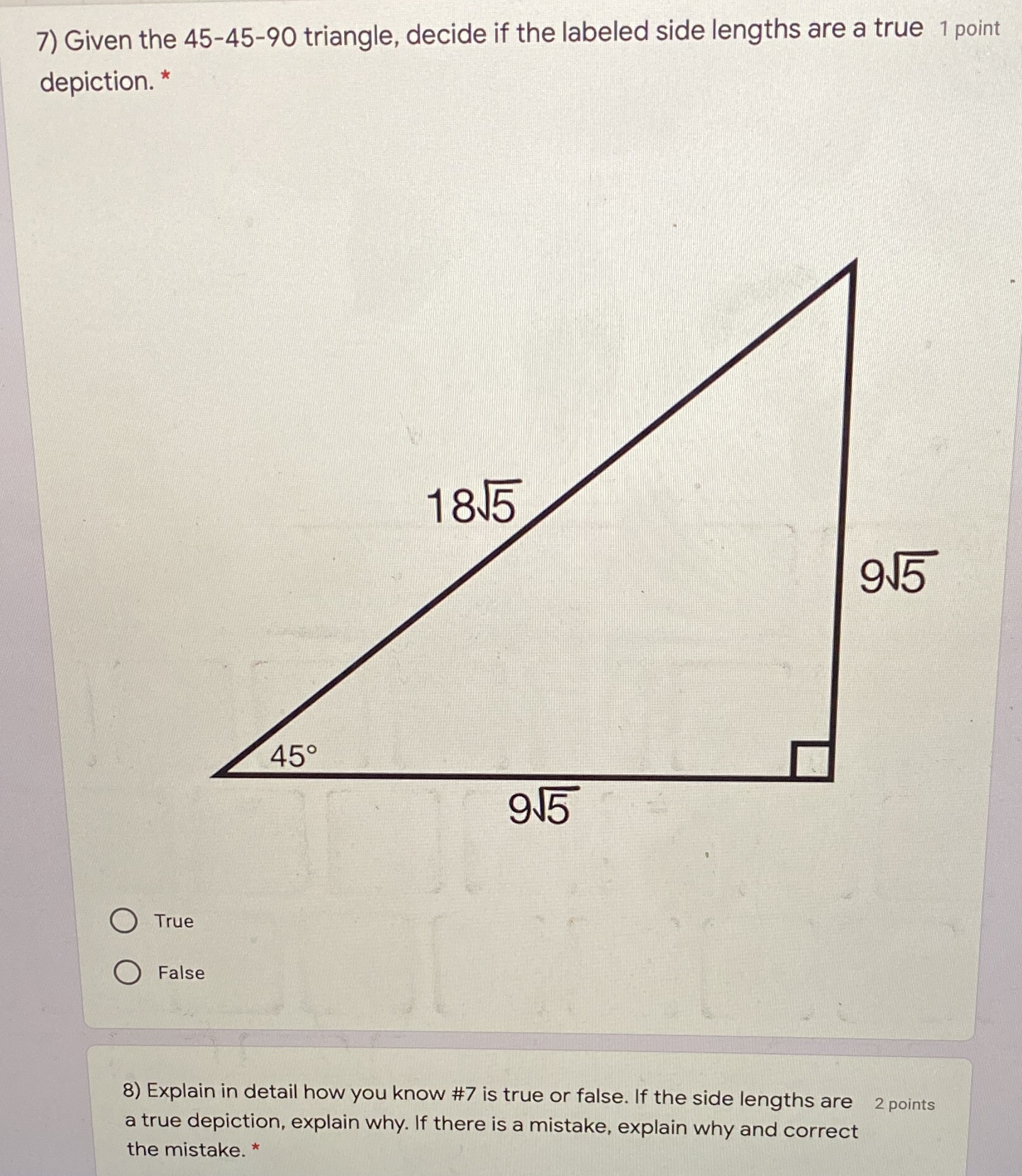 1)Given the 45-45-90 triangle decide if the