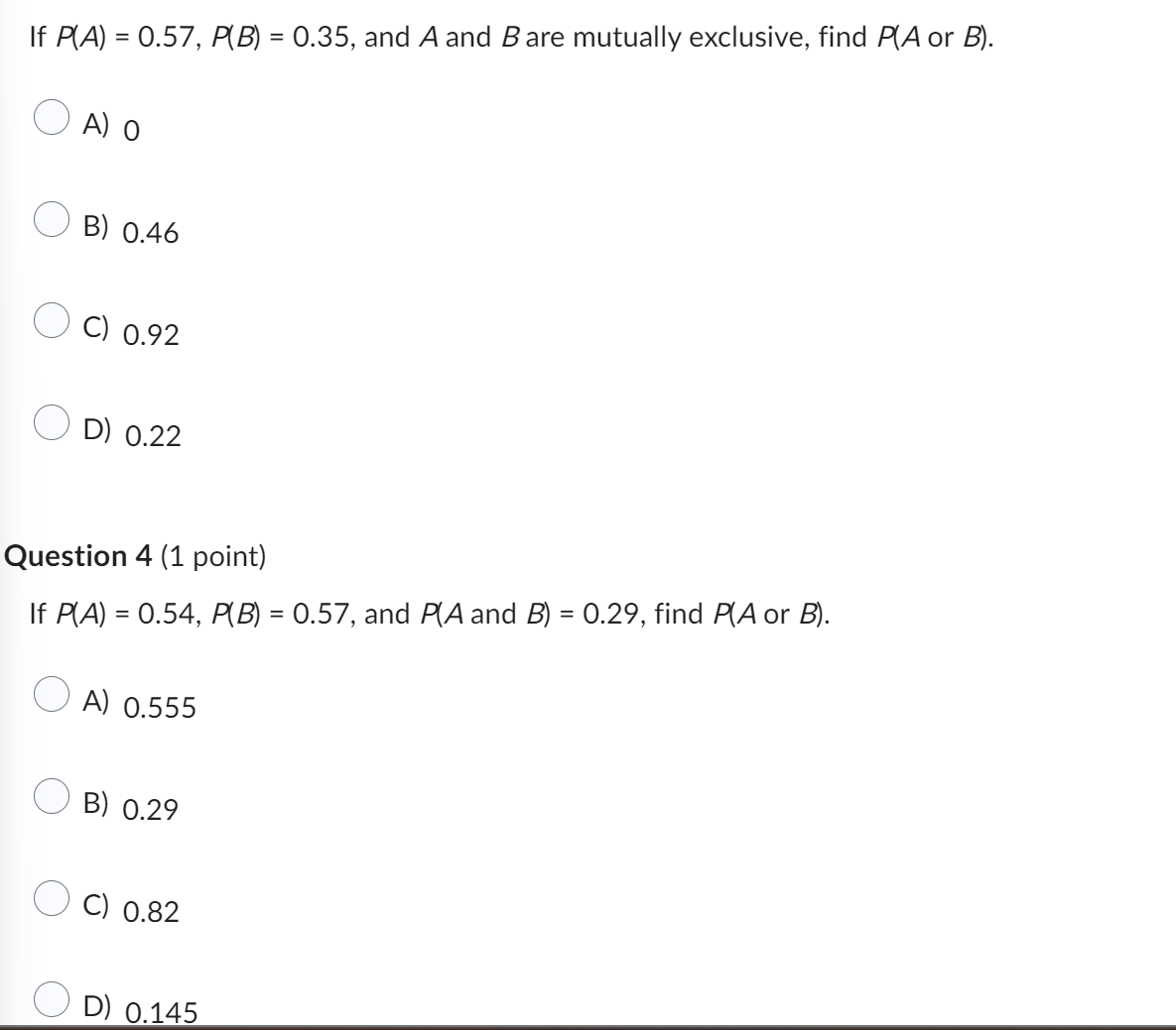 If P(A) = 0.57, P(B) = 0.35, and A and B are