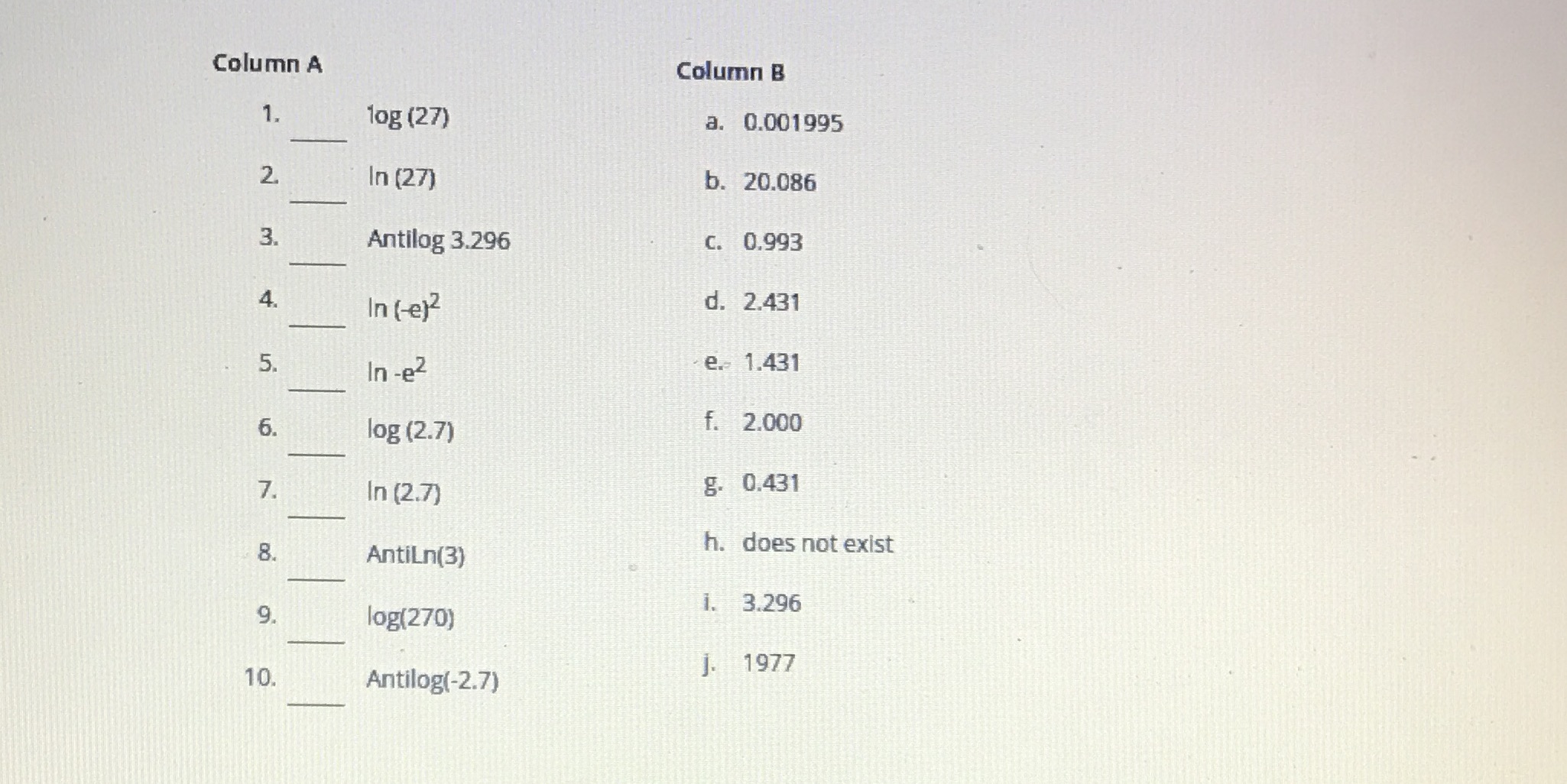 Please help Column A Column B 1. log (27) a.