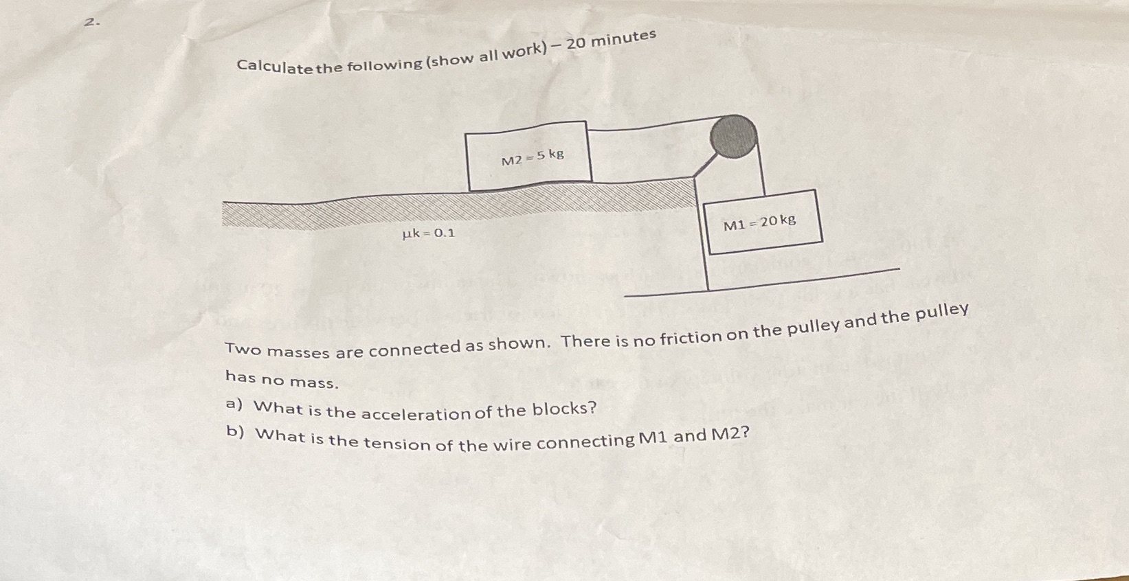2. Calculate the following (show all work) - 20