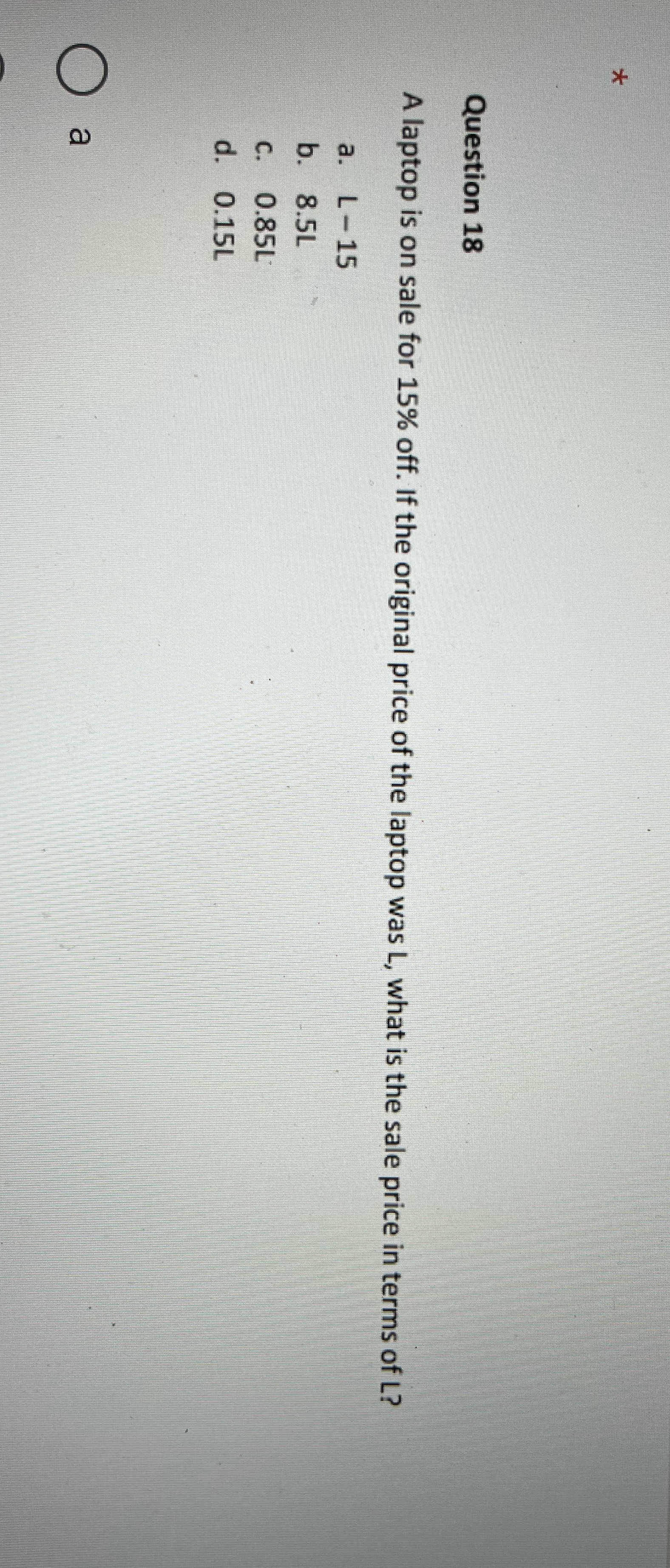 K Question 18 A laptop is on sale for 15% off. If