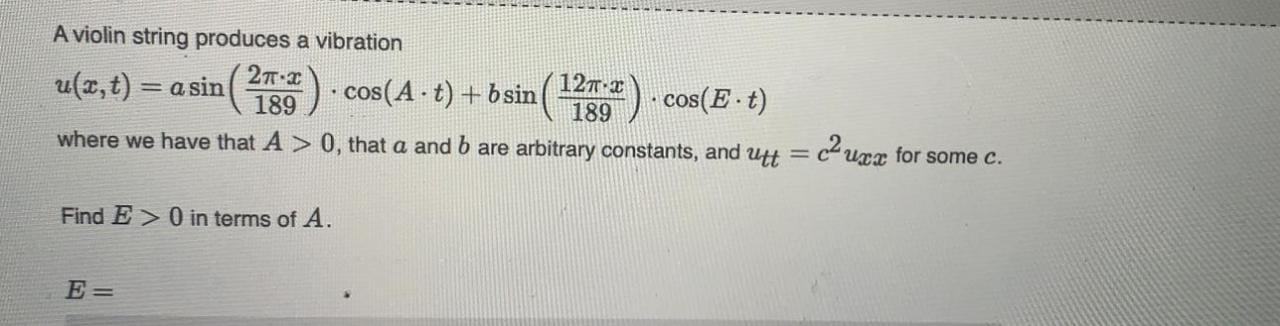 A violin string produces a vibration u(x, t) =