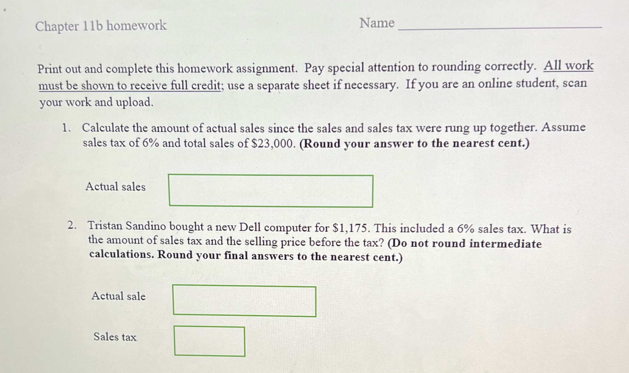 The work must be show Chapter 1 lb homework Name