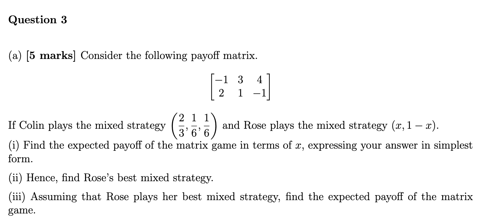 Question 3 (a) [5 marks] Consider the following