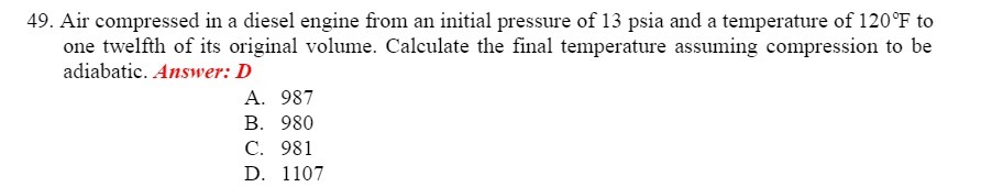 49. Air compressed in a diesel engine from an