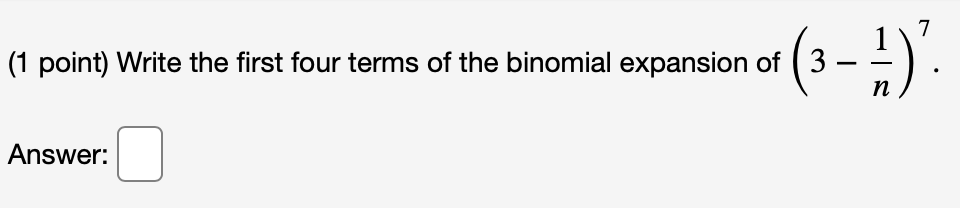 1 7 (1 point) Write the first four terms of the