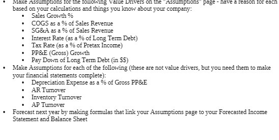 Make Assumptions for the following Value Drivers