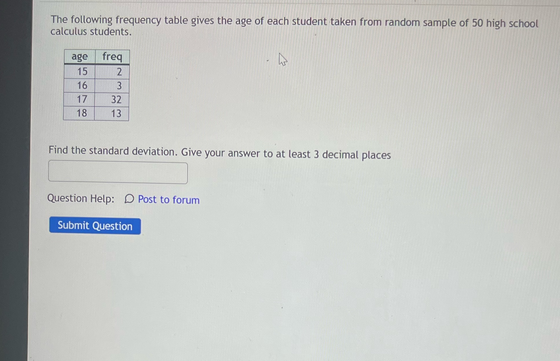 Need help The following frequency table gives the