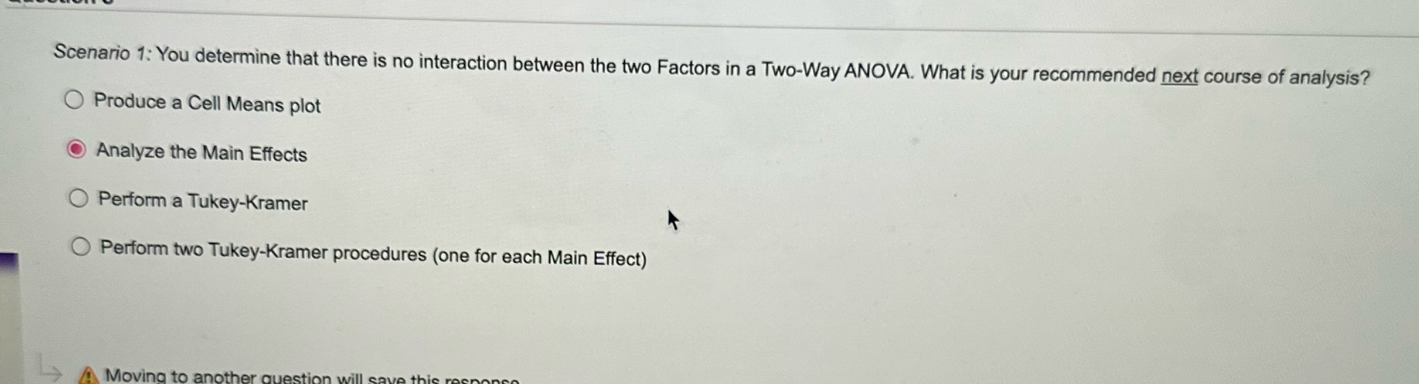 Scenario 1: You determine that there is no