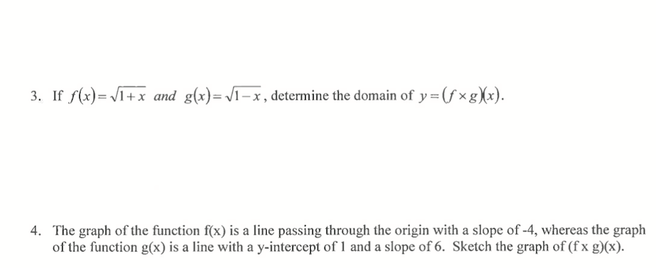 3. If f(x) =V1+x and g(x) = V1-x, determine the
