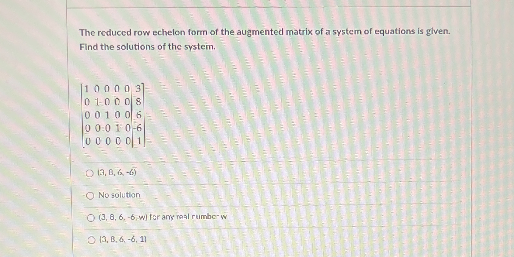 Math The reduced row echelon form of the