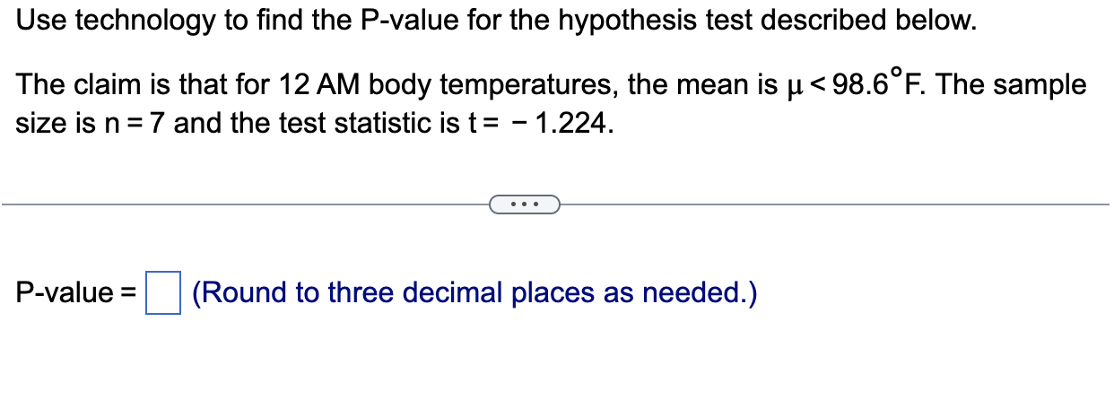 Use technology to find the P-value for the