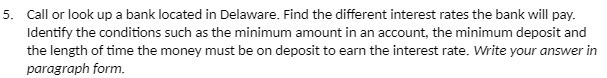 5. Call or look up a bank located in Delaware.