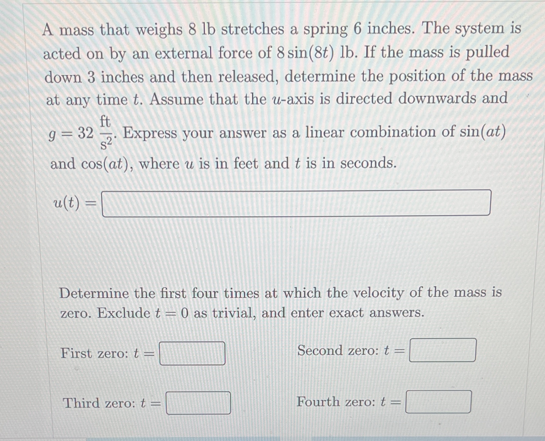 Please be clear A mass that weighs 8 1b stretches